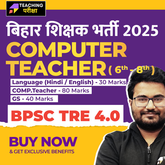 BPSC TRE 4.0 - Computer Teacher (6th to 8th) 2025 (New Batch) (Valid till Exam)