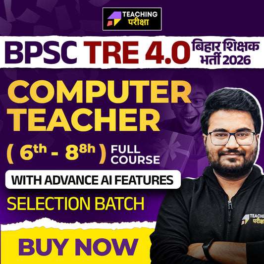 BPSC TRE 4.0 - Computer Teacher (6th to 8th) 2026 (New Batch) (Valid till Exam)